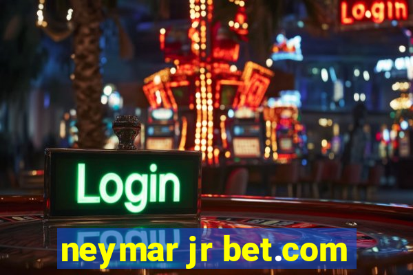 neymar jr bet.com